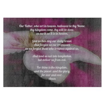 The Lord's Prayer Our Father Clematis    Cutting Board by SmilinEyesTreasures at Zazzle