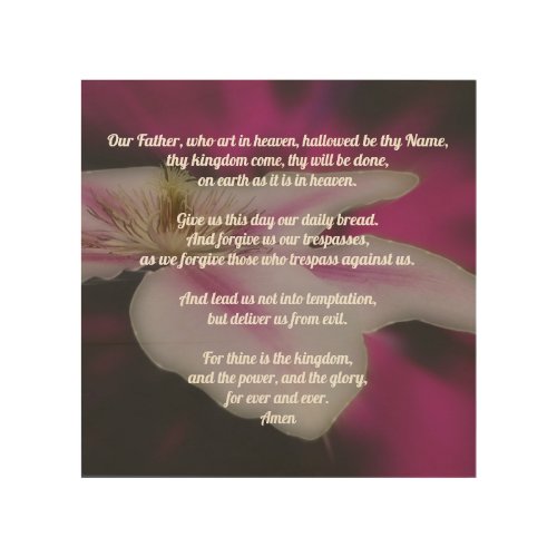 The Lords Prayer Our Father Clematis     Wood Wall Art