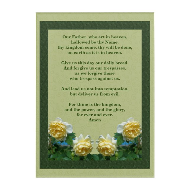 The Lord's Prayer Our Father Rose  Acrylic Print (Front)