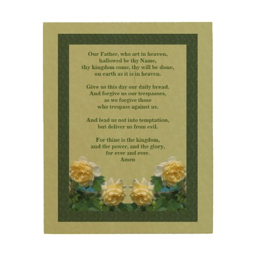 The Lords Prayer Our Father Rose    Wood Wall Art