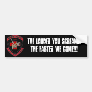 The louder you scream... bumper sticker