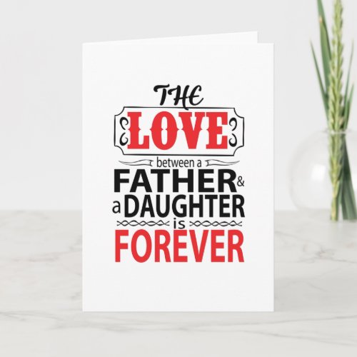 The love between a father and daughter card