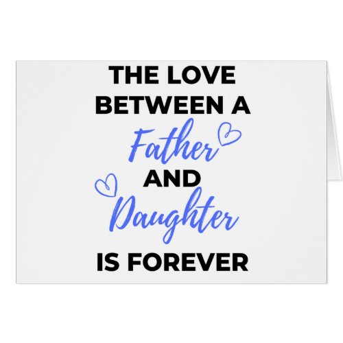 The Love Between A Father And Daughter Is bl