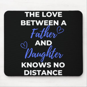 The Love Between A Father And Daughter Mouse Pad