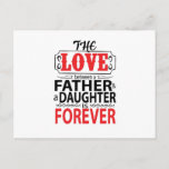 The love between a father and daughter postcard<br><div class="desc">Are you looking for a nice T Shirt? Get one of these unique T Shirt for yourself or as a special gift for family and friends.</div>