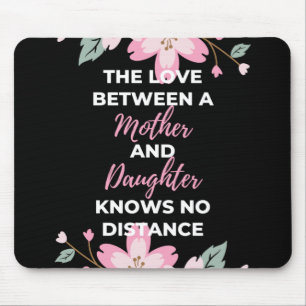 The Love Between A Mother And Daughter Knows Mouse Pad