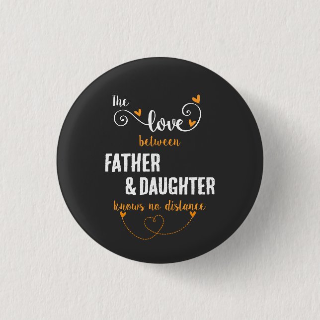 The love between father and daughter distance button (Front)