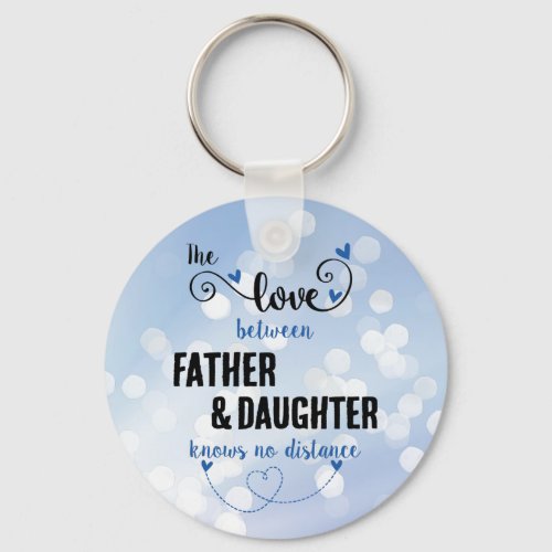 The love between father and daughter distance keychain