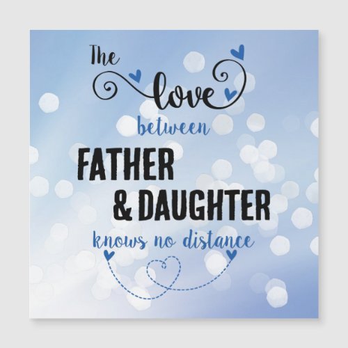 The love between father and daughter distance magn