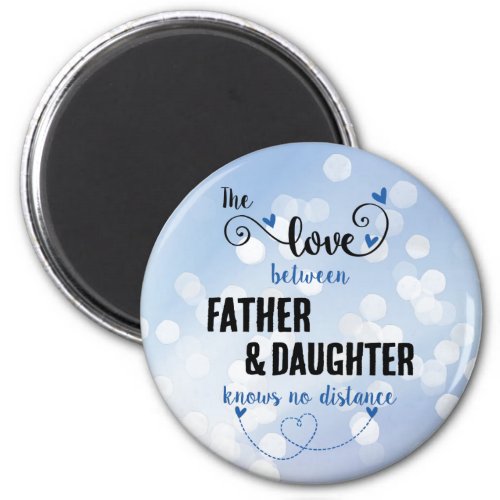 The love between father and daughter distance magnet