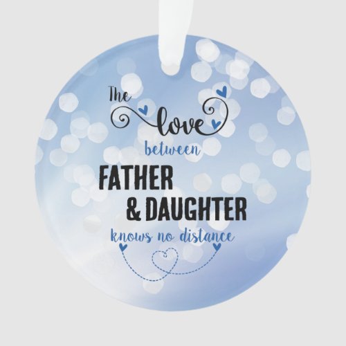 The love between father and daughter distance ornament
