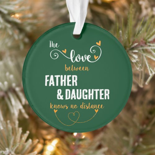 The love between father and daughter distance ornament