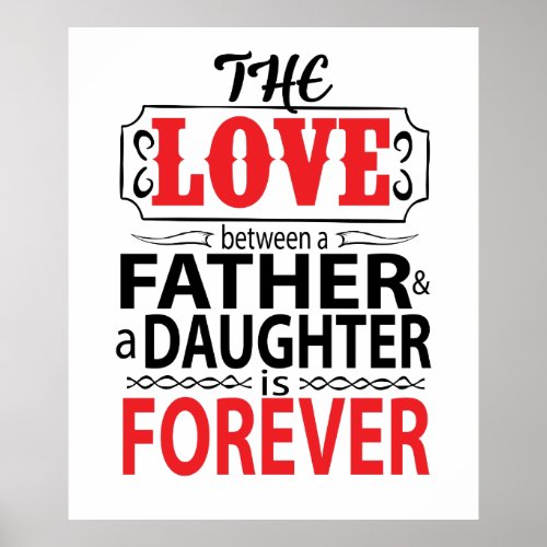 The Love Between Father  Daughter Is Forever Poster