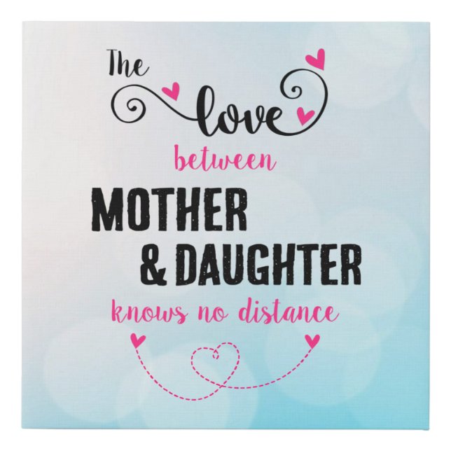 The love between mother and daughter distance faux canvas print (Front)