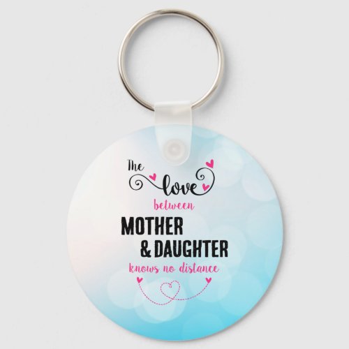 The love between mother and daughter distance keychain