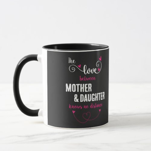 The love between mother and daughter distance mug