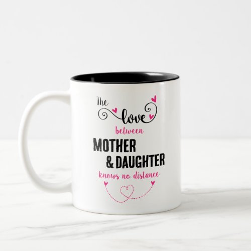 The love between mother and daughter distance mug
