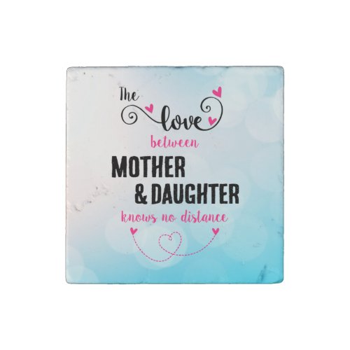 The love between mother and daughter distance stone magnet