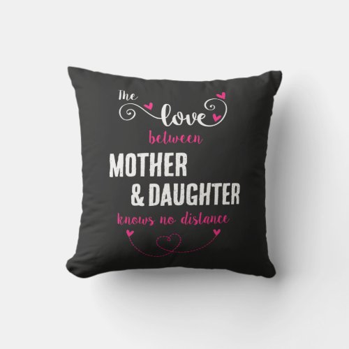 The love between mother and daughter distance throw pillow