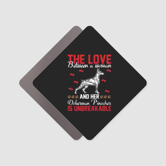 The Love Is Unbreakable Doberman Pinscher Car Magnet (Front)