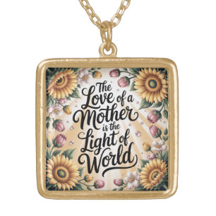 The Love Of A Mother Is The Light Of The World Gold Plated Necklace