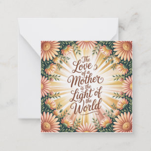 The Love Of A Mother Is The Light Of The World Note Card