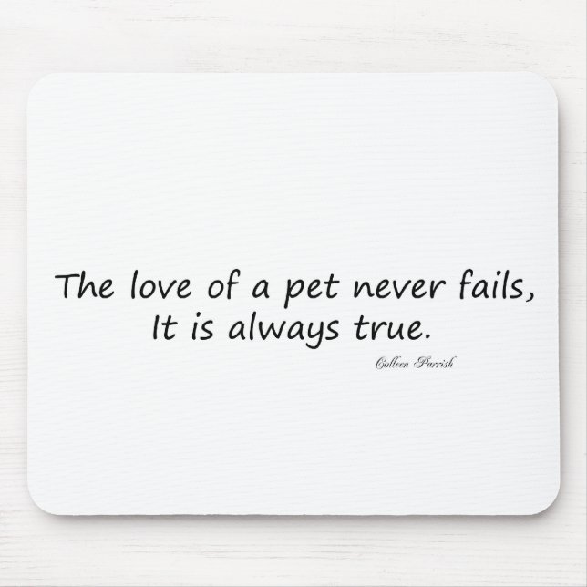 The Love of a Pet (words only) Mouse Pad (Front)