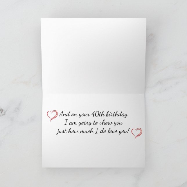 **THE LOVE OF MY LIFE** 40th BIRTHDAY WISH Card (Inside)