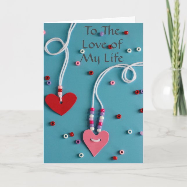 THE *LOVE OF MY LIFE* ON VALENTINE'S DAY HOLIDAY CARD (Front)