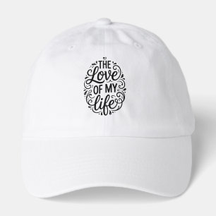 The Love of My Life Romantic Anniversary & Wedding Hat