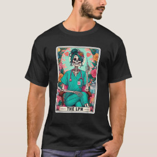 The LPN Tarot Card Skeleton Licensed Practical Nur T-Shirt