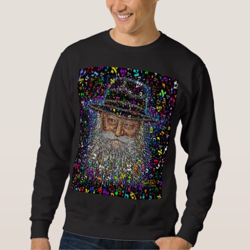 The Lubavitcher Rebbe made of Hebrew Letters Sweatshirt