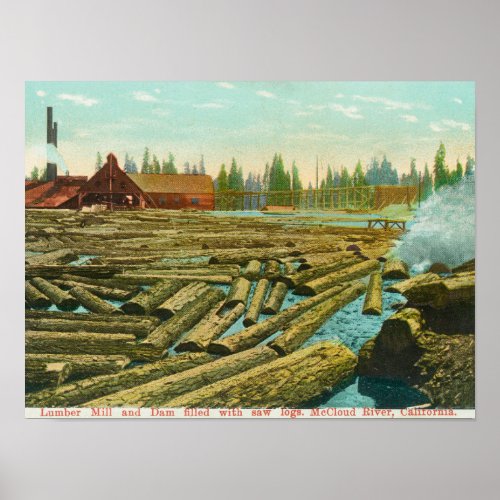 The Lumber Mill and Dam River filled with Poster
