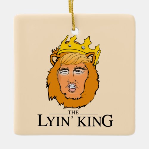 THE LYIN KING CERAMIC ORNAMENT