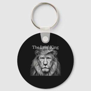 The Lyin King Funny Anti-trump 2025 Lion Lovers Keychain