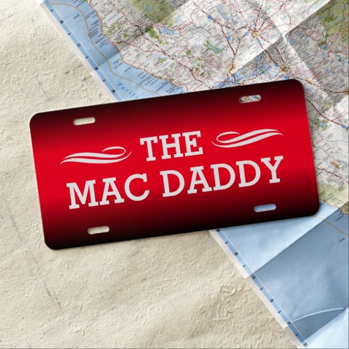The MAC DADDY Phrase on Black and Red Gradient License Plate