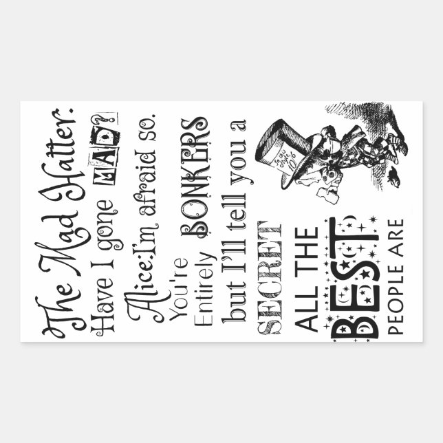 The Mad Hatter  Have I gone Mad  Alice  I'm afraid Rectangular Sticker (Front)