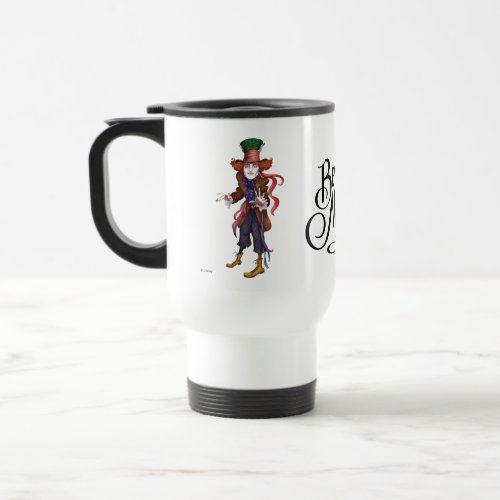 The Mad Hatter  Mad as a Hatter Travel Mug