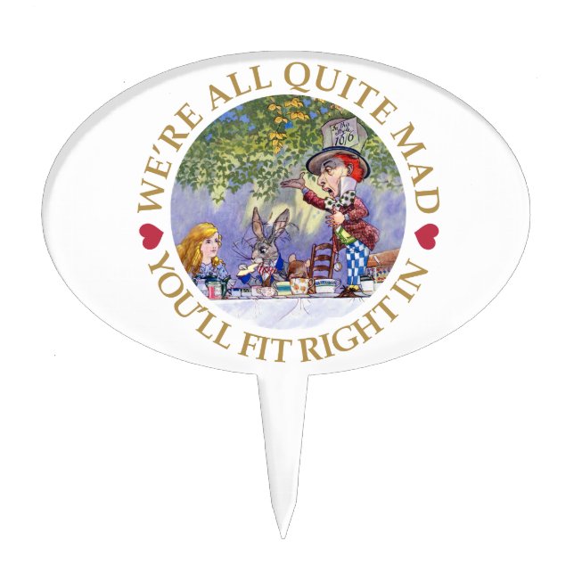 The Mad Hatter's Tea Party - "We're all Quite Mad" Cake Topper (Front)
