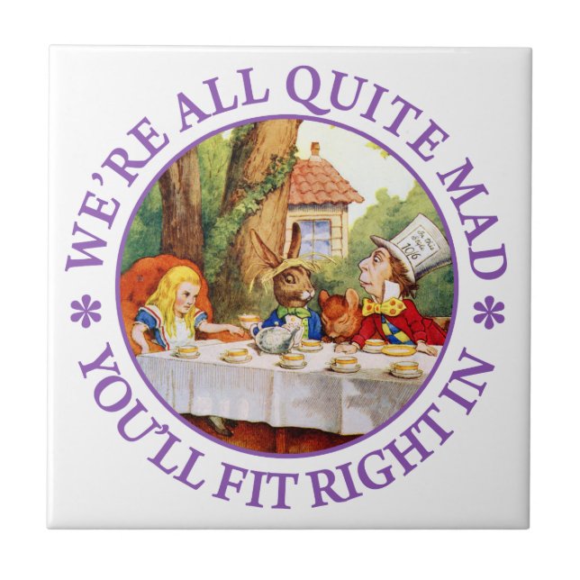 The Mad Hatter's Tea Party -"We're All Quite Mad!" Tile (Front)
