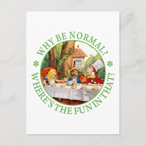 The Mad Hatters Tea Party _ Why Be Normal Invitation Postcard