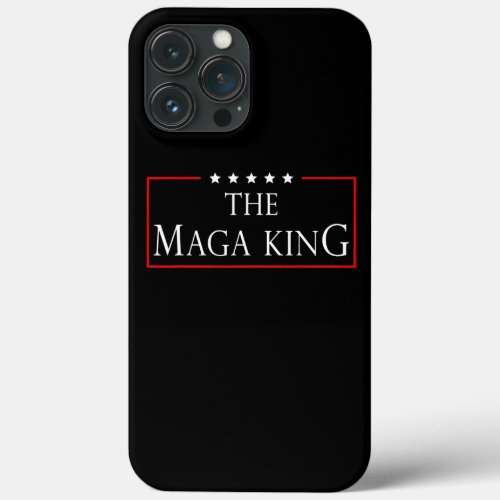 The Maga King For Men Women  iPhone 13 Pro Max Case