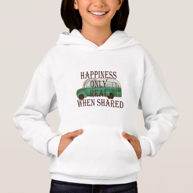 The Magic Bus: Happiness Only Real When Shared -  Hoodie (Front)