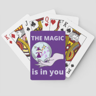 THE MAGIC IS IN YOU inspirational gift idea Poker Cards