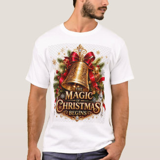 **The Magic of Christmas Begins** T-Shirt
