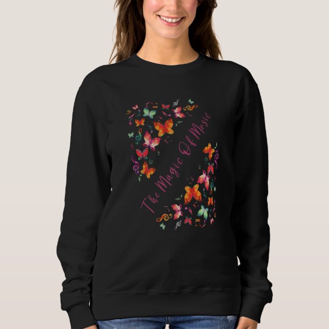 The Magic Of Music Butterflies Music Notes Graphic Sweatshirt (Front)