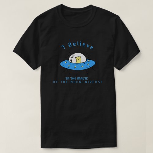 The Magic Of The Meow_Niverse  Cat Flying on UFO T_Shirt