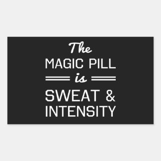 The Magic Pill is Sweat and Intensity Rectangular Sticker