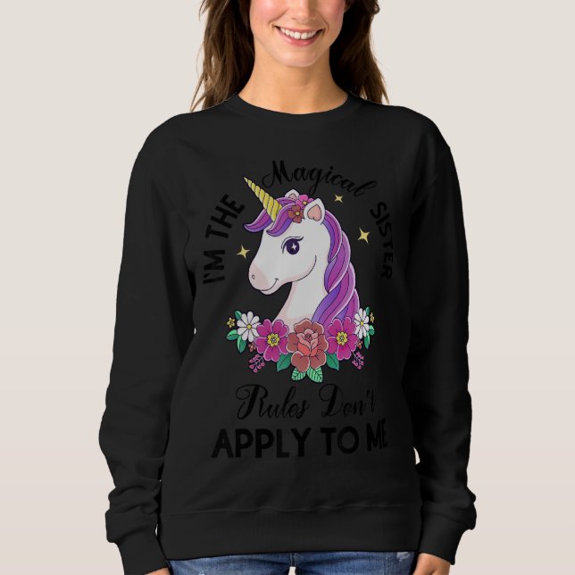 The Magical Sister Rules Don't Apply To Me Sibling Sweatshirt (Front)