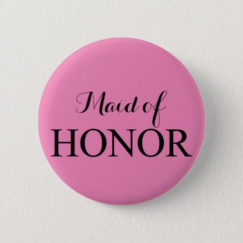 The Maid of Honor Pinback Button